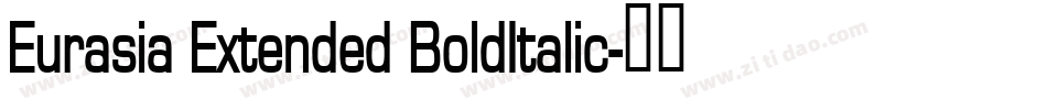 Eurasia Extended BoldItalic字体转换